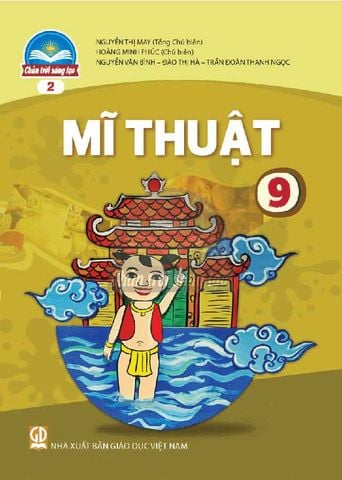 Sách Giáo Khoa Mĩ Thuật Lớp 9 - Bộ Chân Trời Sáng Tạo (Bản 2)