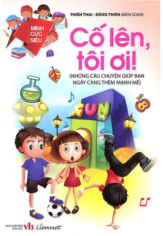 Mình Cực Siêu - Cố Lên, Tôi Ơi!