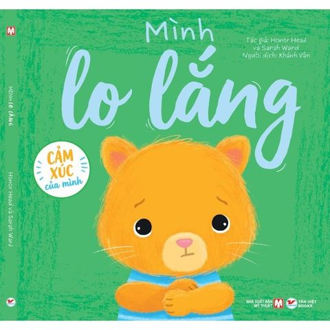 Cảm Xúc Của Mình - Mình Lo Lắng