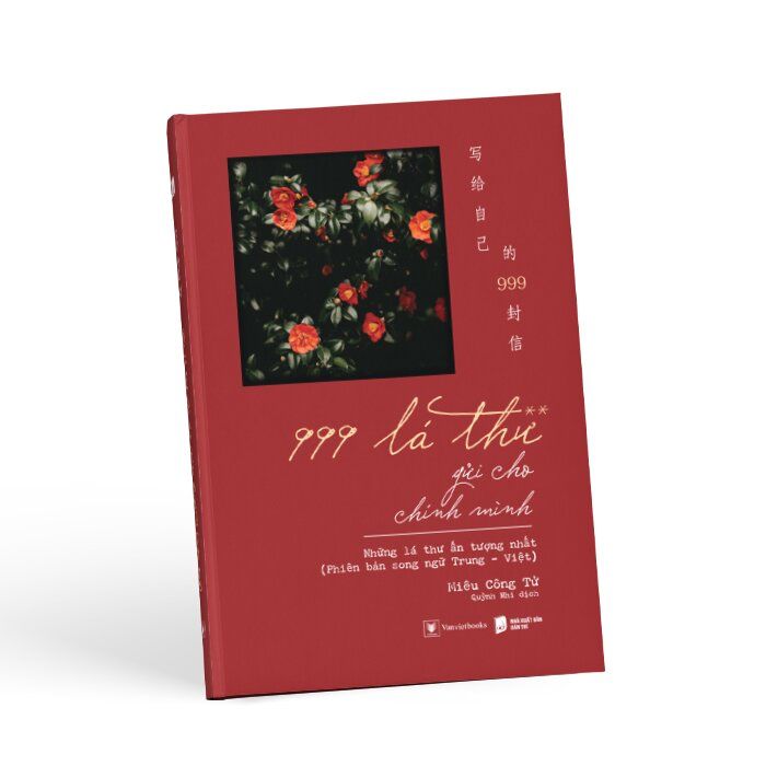 999 Lá Thư Gửi Cho Chính Mình 2 - Những Lá Thư Ấn Tượng Nhất (Phiên bản song ngữ Trung-Việt)