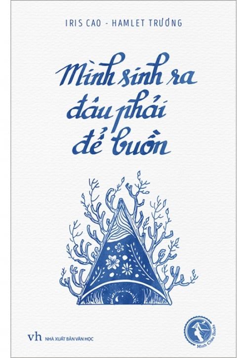 Mình Sinh Ra Đâu Phải Để Buồn