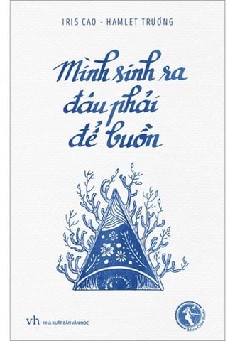 Mình Sinh Ra Đâu Phải Để Buồn