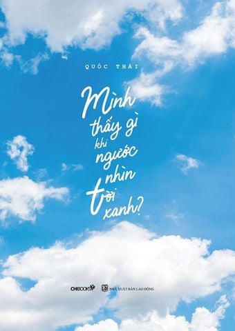 Mình Thấy Gì Khi Ngước Nhìn Trời Xanh?