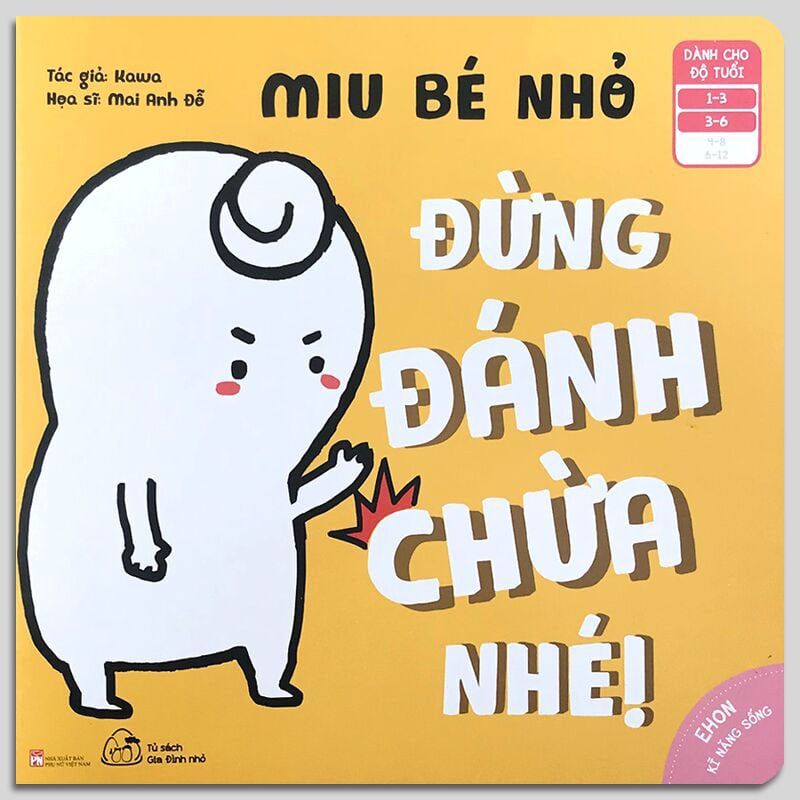 Ehon Kỹ Năng Sống - Miu Bé Nhỏ Đừng Đánh Chừa Nhé!