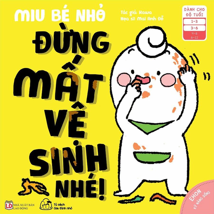 Ehon Kỹ Năng Sống - Miu Bé Nhỏ - Đừng Mất Vệ Sinh Nhé!