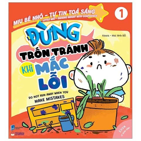 Miu Bé Nhỏ Tự Tin Tỏa Sáng - Tập 1: Đừng Trốn Tránh Khi Mắc Lỗi