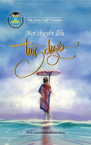 Mọi Chuyện Đều Tùy Duyên