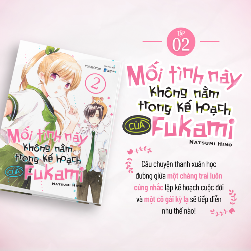 Mối Tình Này Không Nằm Trong Kế Hoạch Của Fukami - Tập 2