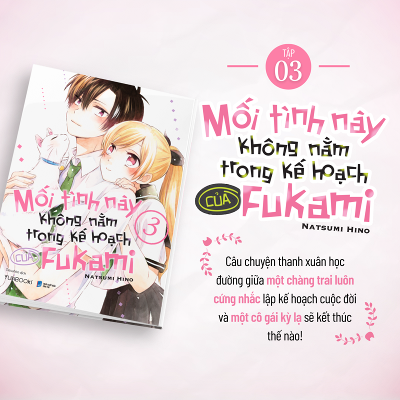 Mối Tình Này Không Nằm Trong Kế Hoạch Của Fukami Tập 3