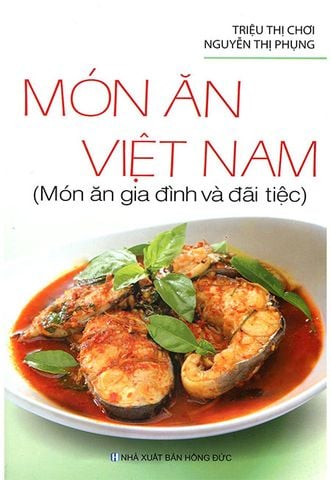 Món Ăn Việt Nam: Món Ăn Gia Đình Và Đãi Tiệc