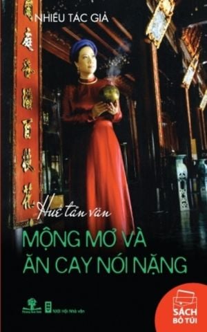 Huế Tản Văn - Mộng Mơ Và Ăn Cay Nói Nặng