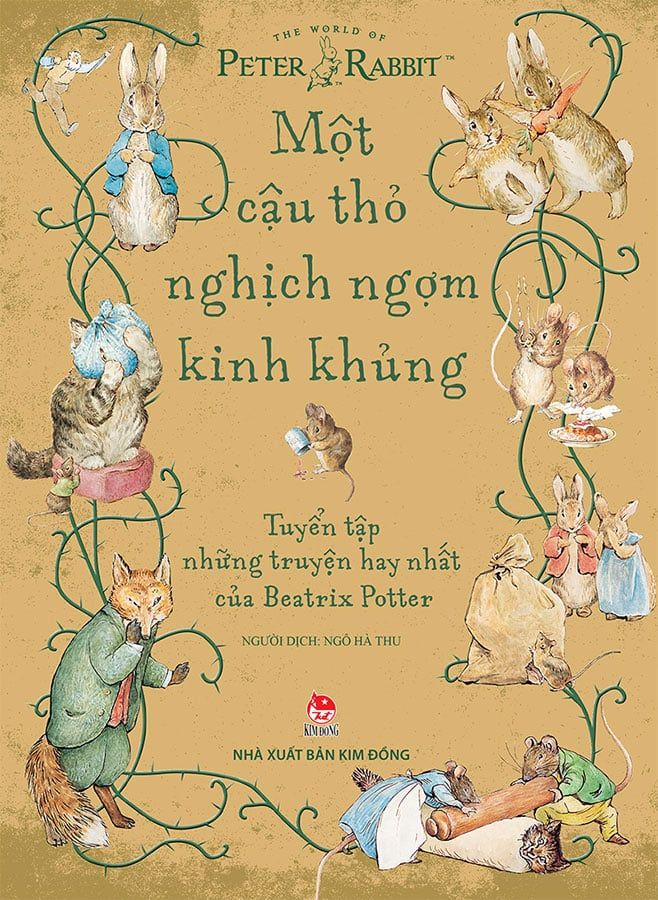 Một Cậu Thỏ Nghịch Ngợm Kinh Khủng: Tuyển Tập Những Truyện Hay Nhất Của Beatrix Potter