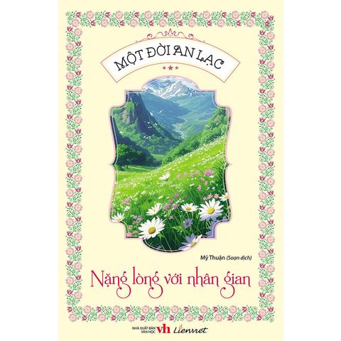 Một Đời An Lạc - Nặng Lòng Với Nhân Gian