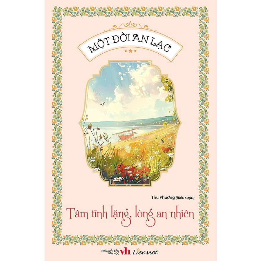 Một Đời An Lạc - Tâm Tĩnh Lặng, Lòng An Nhiên