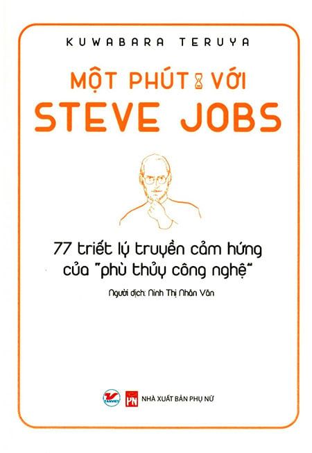 Một Phút Với Steve Jobs - 77 Triết Lý Truyền Cảm Hứng Của 