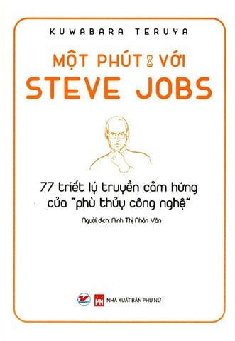 Một Phút Với Steve Jobs - 77 Triết Lý Truyền Cảm Hứng Của 