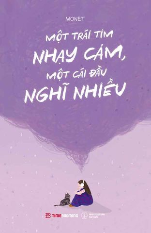 Một Trái Tim Nhạy Cảm, Một Cái Đầu Nghĩ Nhiều