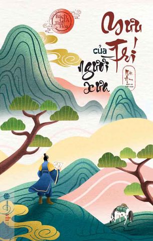 Bách Gia Tinh Hoa - Mưu Trí Của Người Xưa