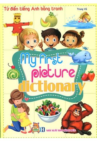 My First Picture Dictionary - Từ Điển Tiếng Anh Bằng Tranh