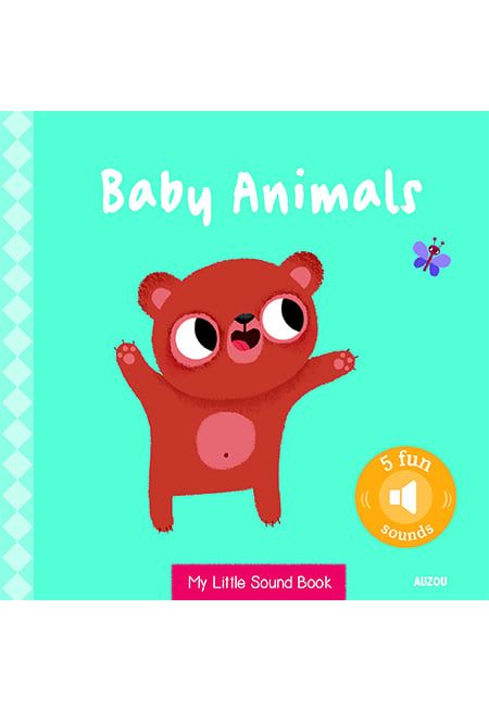 My Little Sound Book: Baby Animals