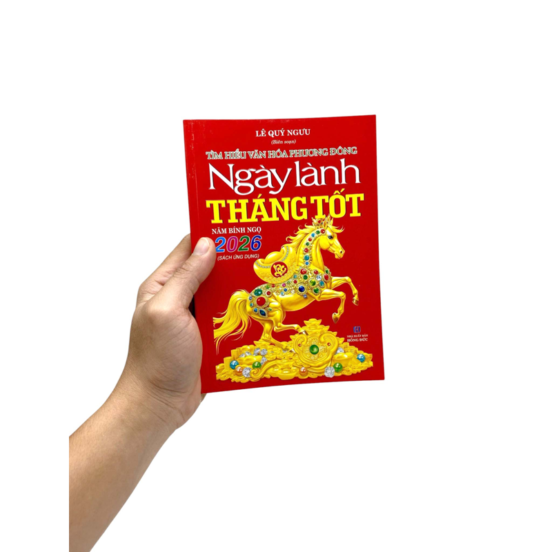 Tìm Hiểu Văn Hóa Phương Đông-Ngày Lành Tháng Tốt Năm Bính Ngọ 2026