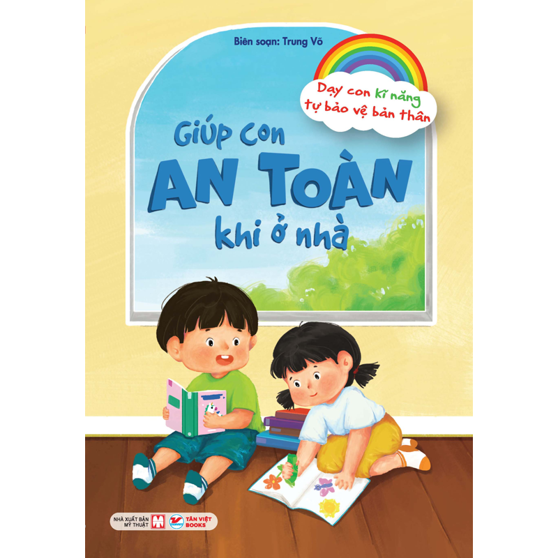 Dạy Con Kỹ Năng Tự Bảo Vệ Bản Thân - Giúp Con an Toàn Khi Ở Nhà
