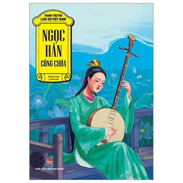 TRANH TRUYỆN LỊCH SỬ VIỆT NAM-NGỌC HÂN CÔNG CHÚA