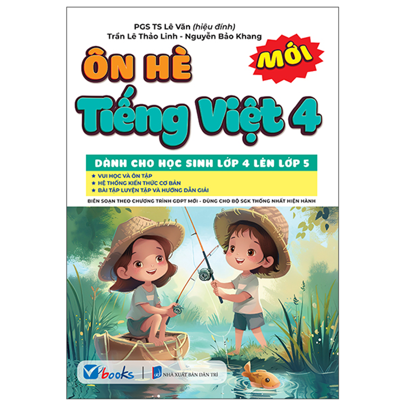 Ôn Hè Tiếng Việt 4 - Dành Cho Học Sinh Lớp 4 Lên Lớp 5