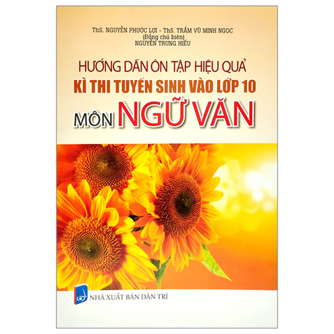 Hd Ôn Tập Hiệu Quả Kì Thi Tuyển Sinh Vào Lớp 10 Môn Ngữ Văn