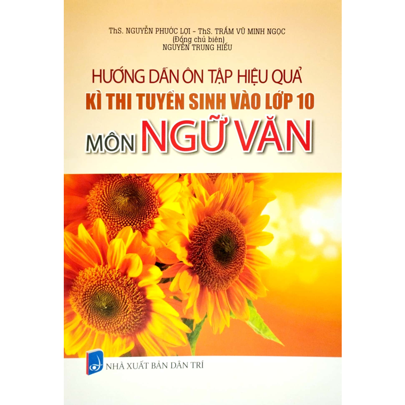 Hd Ôn Tập Hiệu Quả Kì Thi Tuyển Sinh Vào Lớp 10 Môn Ngữ Văn