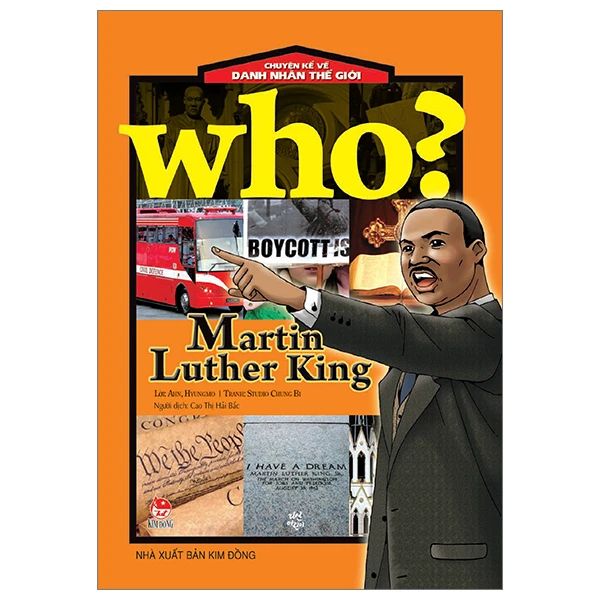WHO CHUYỆN KỂ VỀ DANH NHÂN THẾ GIỚI-MARTIN LUTHER KING