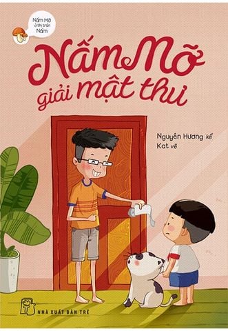 Nấm Mỡ Ở Thị Trấn Nấm - Nấm Mỡ Giải Mật Thư