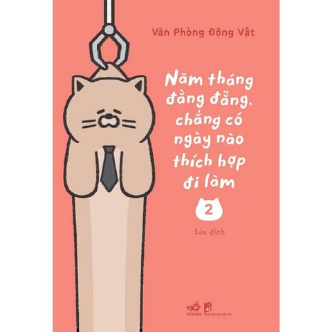 Năm Tháng Đằng Đẵng, Chẳng Có Ngày Nào Thích Hợp Đi Làm - Tập 2