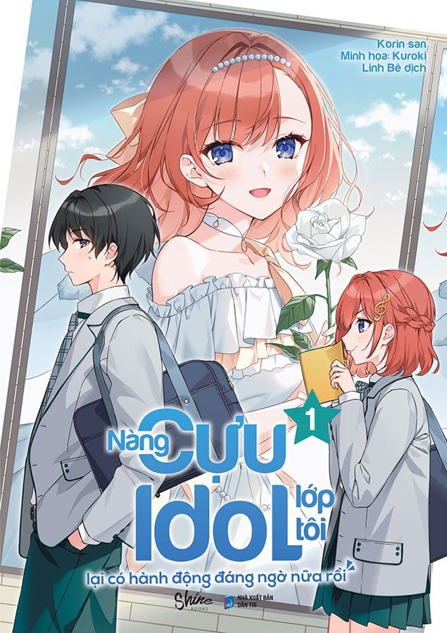 Nàng Cựu Idol Lớp Tôi Lại Có Hành Động Đáng Ngờ Nữa Rồi - Tập 1