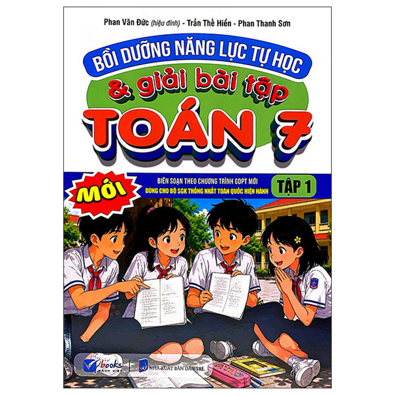 Bồi Dưỡng Năng Lực Tự Học & Giải Bài Tập Toán Lớp 7 Tập 1 (Dùng Chung Cho Bộ SGK Thống Nhất)