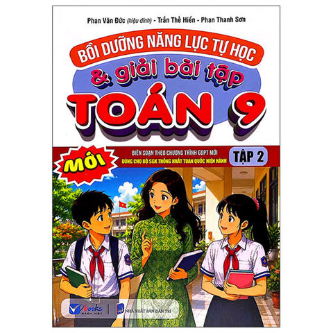 Bồi Dưỡng Năng Lực Tự Học & Giải Bài Tập Toán Lớp 9 Tập 2 (Dùng Chung Cho Bộ SGK Thống Nhất)