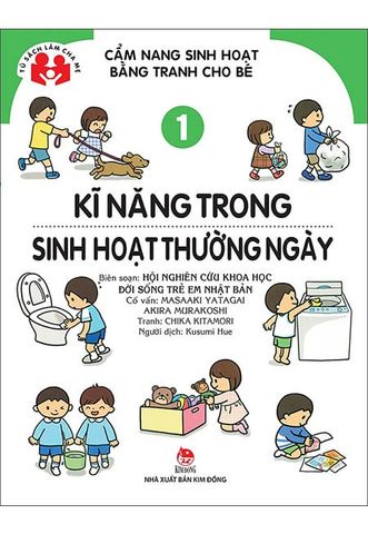 Cẩm Nang Sinh Hoạt Bằng Tranh Cho Bé - Tập 1: Kĩ Năng Trong Sinh Hoạt Thường Ngày