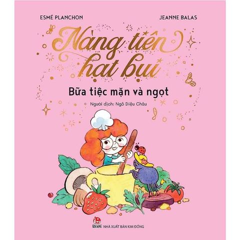 Nàng Tiên Hạt Bụi - Bữa Tiệc Mặn Và Ngọt