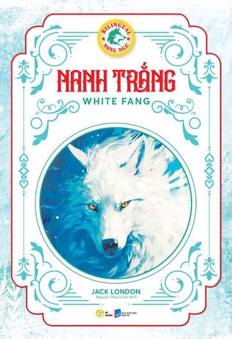 Nanh Trắng (Song ngữ Việt-Anh)