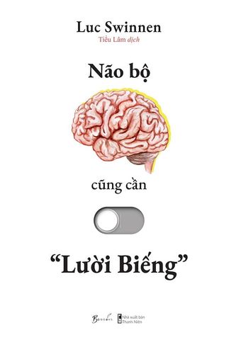 Não Bộ Cũng Cần “Lười Biếng”