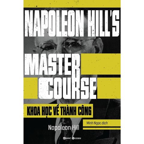 Napoleon Hill's Master Course - Khoa Học Về Thành Công
