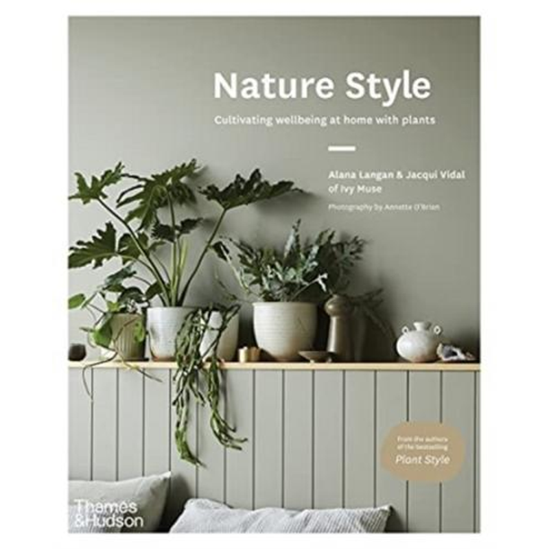 Nature Style: Cultivating Wellbeing at Home with Plants