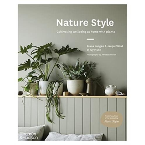 Nature Style: Cultivating Wellbeing at Home with Plants