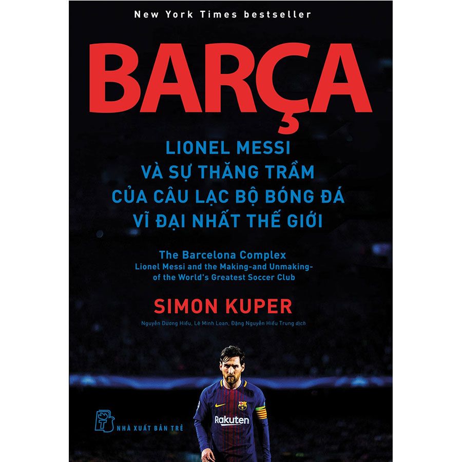 Barca: Lionel Messi Và Sự Thăng Trầm Của Câu Lạc Bộ Bóng Đá Vĩ Đại Nhất Thế Giới