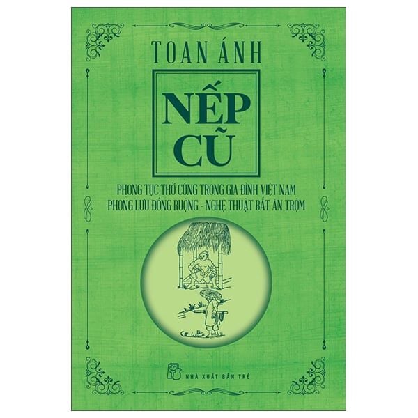 Nếp Cũ (Toan Ánh)
