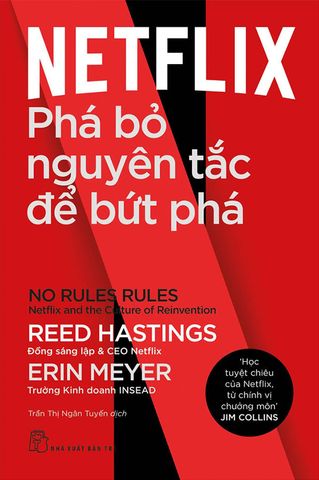 Netflix: Phá Bỏ Nguyên Tắc Để Bứt Phá