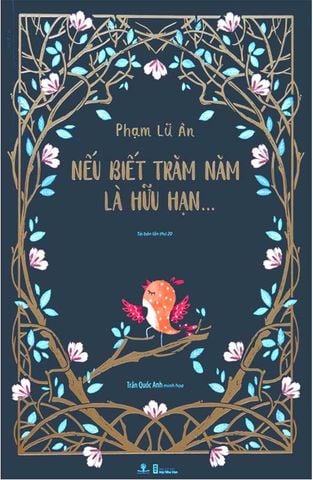 Nếu Biết Trăm Năm Là Hữu Hạn (Bản đặc biệt - Tái bản năm 2019) (Bìa mềm)
