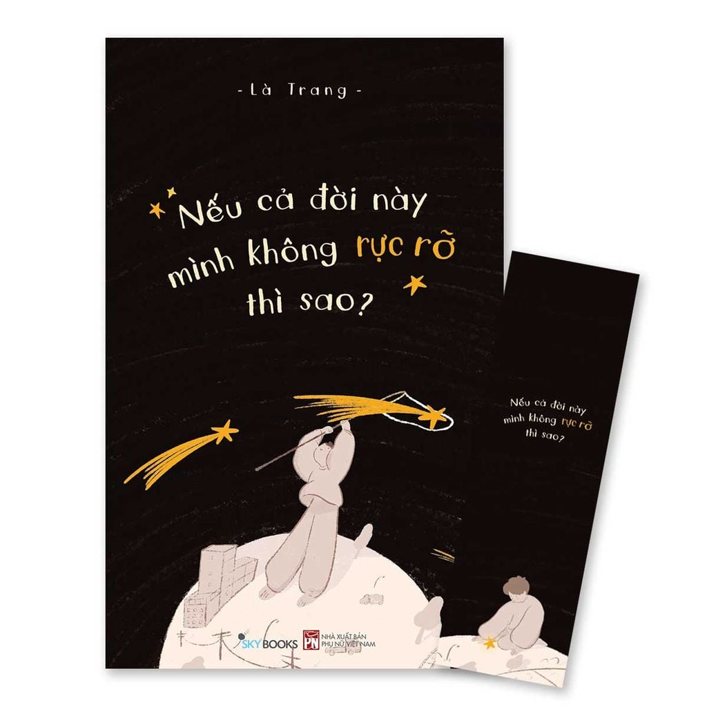 Nếu Cả Đời Này Mình Không Rực Rỡ Thì Sao?