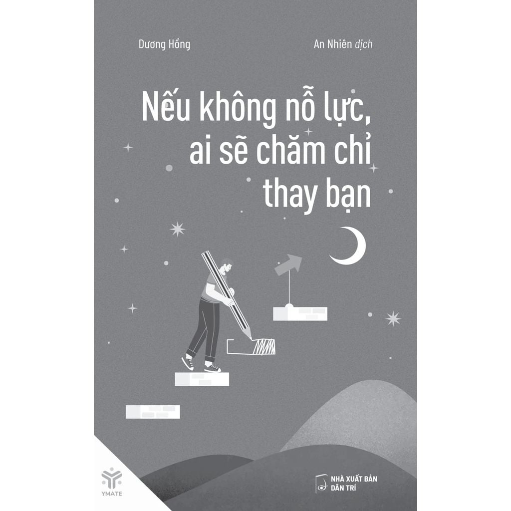Nếu Không Nỗ Lực, Ai Sẽ Chăm Chỉ Thay Bạn