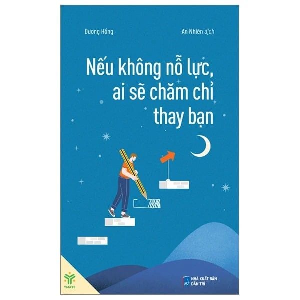 Nếu Không Nỗ Lực, Ai Sẽ Chăm Chỉ Thay Bạn